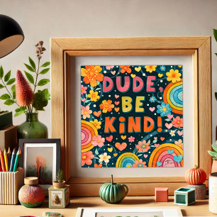 Regenboog Bloemachtige Kerel Wees Aardig Inspirivi Poster