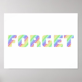 Regenboog Mantra Kunst – Sta jezelf toe te vergete Poster