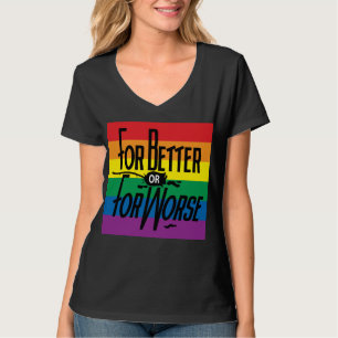 Regenboog voor beter of slechter, Gay Pride, Liefd T-shirt