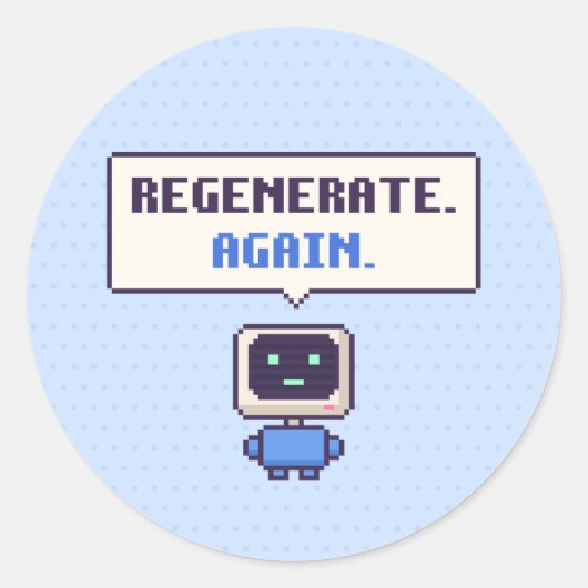Régénérer. Encore. Autocollant Pixel drôle d'IA (Devant)