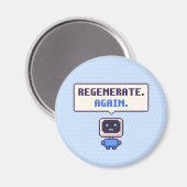 Régénérer. Encore. Funny AI Pixel Magnet (Recto/Verso)