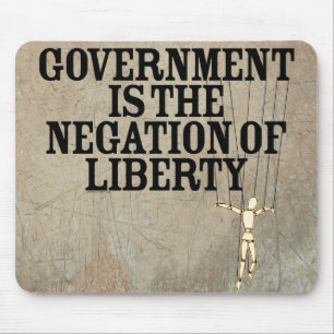 Regering is de negatie van Liberty Mousepad Muismat