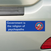 Regering is de Religie van Psychopaten Bumpersticker (Op auto)