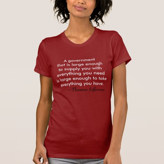 Regering te groot-Thomas Jefferson Quote-shirt T-shirt (Voorkant)