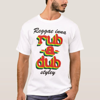 Reggae Inna Rub-A-Dub Styley T-shirt