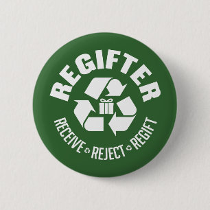 Regifter - ontvang, verwerp, re-gift. ronde button 5,7 cm
