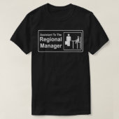 Regional Manager Assistant To T-shirt (Design voorkant)