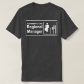 Regional Manager Assistant To T-shirt (Design voorkant)