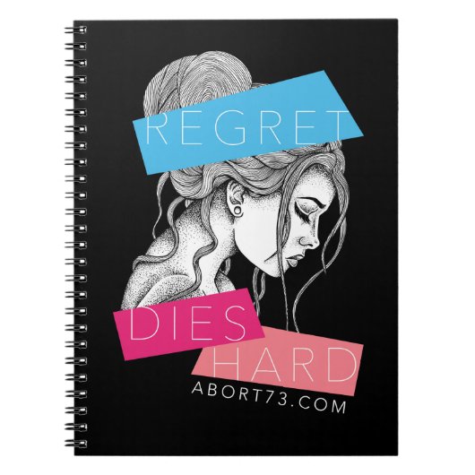 Regret Dies Hard | Abort73.com Notitieboek (Voorkant)