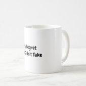 Regretter les Chances Mug (Devant droit)