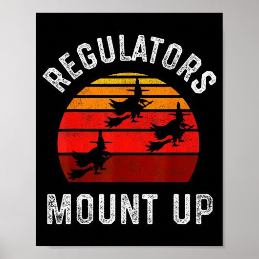 Regulators Mount Up, Funny Halloween Witch Poster (Voorkant)