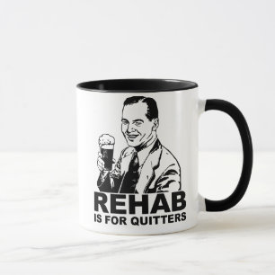 Rehab is voor Quitters Mok