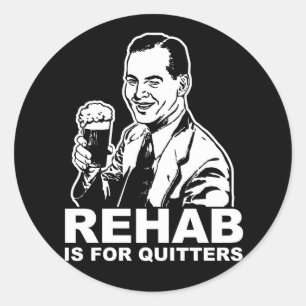 Rehab is voor Quitters Ronde Sticker