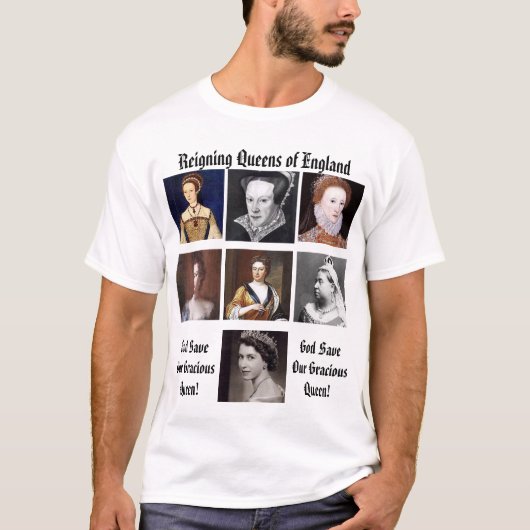 Reigning Queens in England T-shirt (Voorkant)