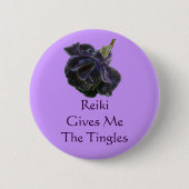 Reiki geeft me het Tingles Roos Ronde Button 5,7 Cm (Voorkant)