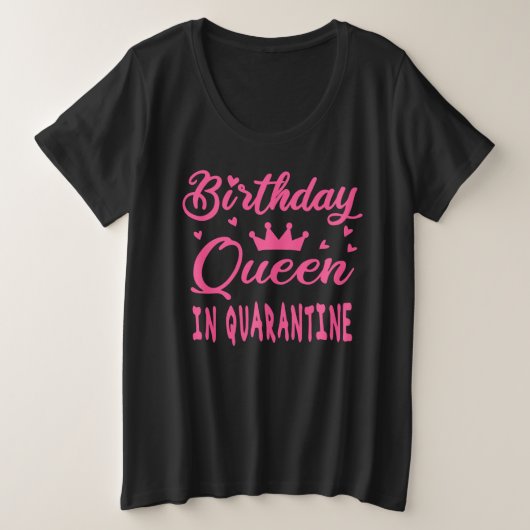 Reine d'anniversaire en quarantaine (Design devant)