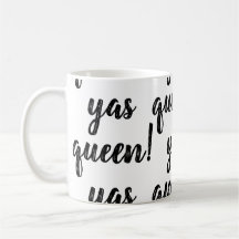 REINE DE YAS ! Tasse de café
