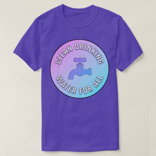 Reinig Drink water voor alle vlakken T-shirt (Design voorkant)