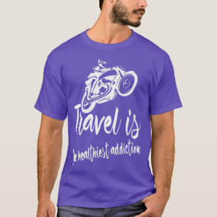 Reis is de meest gezonde verslaving 1 t-shirt