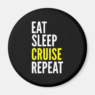 Reiziger Funny Gift Eat Sleep Cruise Herhaal Magneet