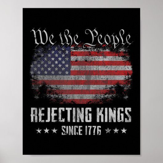 Rejecting Kings Since 1776 Patriotic Usa Flag 4th Poster (Voorkant)