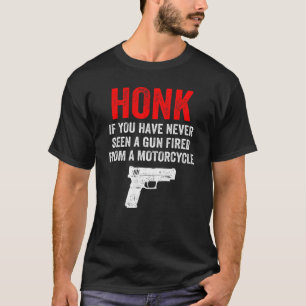 Reken maar als je nog nooit een Pistool hebt gezie T-shirt