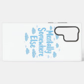 Relatable "Mentally Somewhere Else" with Clouds Samsung Galaxy Hoesje (Achterkant horizontaal)