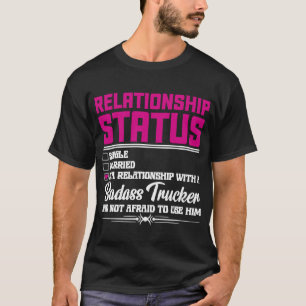 Relatie met een Trucker Wife Vriendin 1 T-shirt