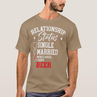 relatie status als ik bier heb t-shirt