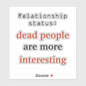 Relatie status dood is interessanter sticker (Vel)