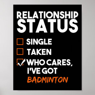 Relatie Status Ive Got Badminton Funny Sarcas Poster