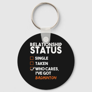 Relatie Status Ive Got Badminton Funny Sarcas Sleutelhanger