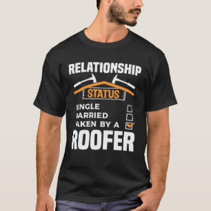 Relatie status Single Married Take By A Roof T-shirt