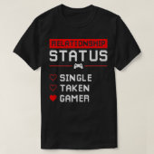 Relatie Status Single-Take Gamer Valentijns T-shirt (Design voorkant)