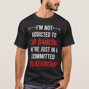 Relatie Tap Dans Dansen T-shirt