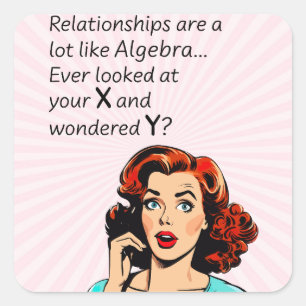 Relaties zijn als Algebra Funny Quip Vierkante Sticker
