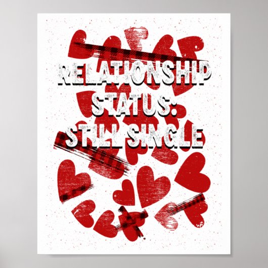 Relationship Still Single Valentines Day Humor 1  Poster (Voorkant)