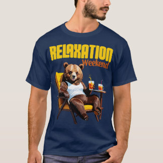 relax bear weekend mood t-shirt