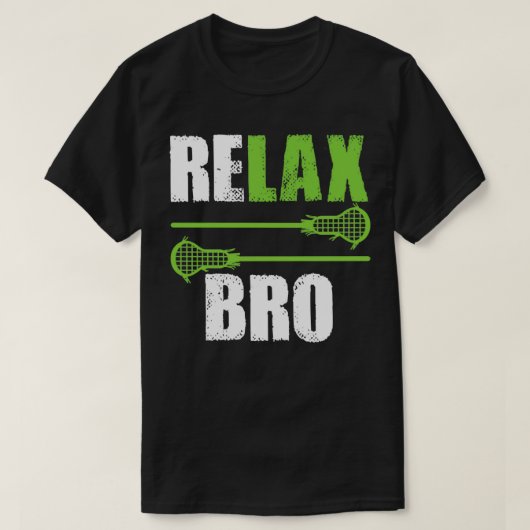 Relax Bro Funny Lacrosse Lover T-shirt (Design voorkant)
