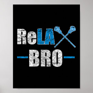 Relax Bro Grappige Lacrosse Speler Joke Quote Lax Poster