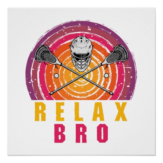 Relax Bro Lacrosse Perfect Poster (Voorkant)