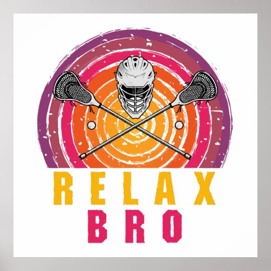 Relax Bro Lacrosse Poster (Voorkant)