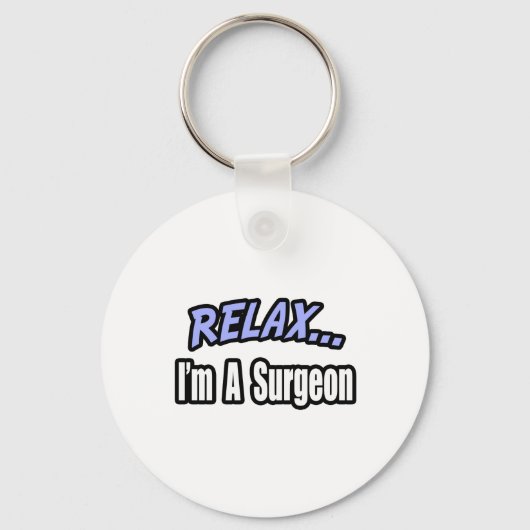 Relax...chirurg Sleutelhanger (Voorkant)