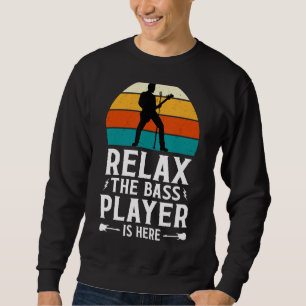 Relax de Bass Player Is Here -  Muziek Liefde Trui