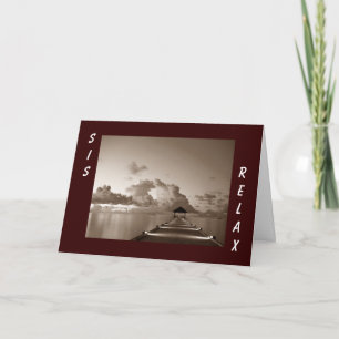 RELAX EN VOLGT SIS-BIRTHDAY KAART