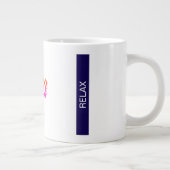 Relax Giant Café Mug (Droite)