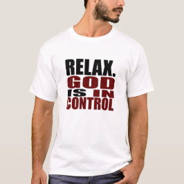 RELAX. GOD IS IN CONTROLE Christelijk Apparel T-shirt