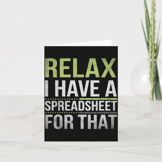 Relax I Have A Spreadsheet For That Humor Accounta Kaart (Voorkant)