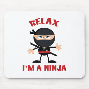 Relax, ik ben een Ninja Muismat