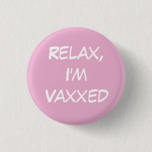 Relax, ik ben Vaxxed Pink Pin-On Button